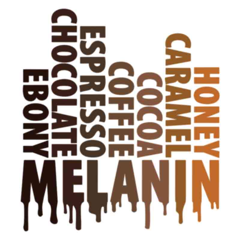 Melanin Colored (DTF Transfer)