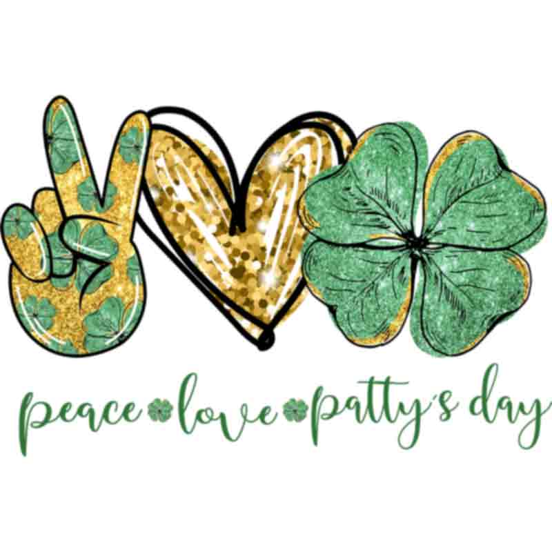 Peace Love Pattys Day (DTF Transfer)