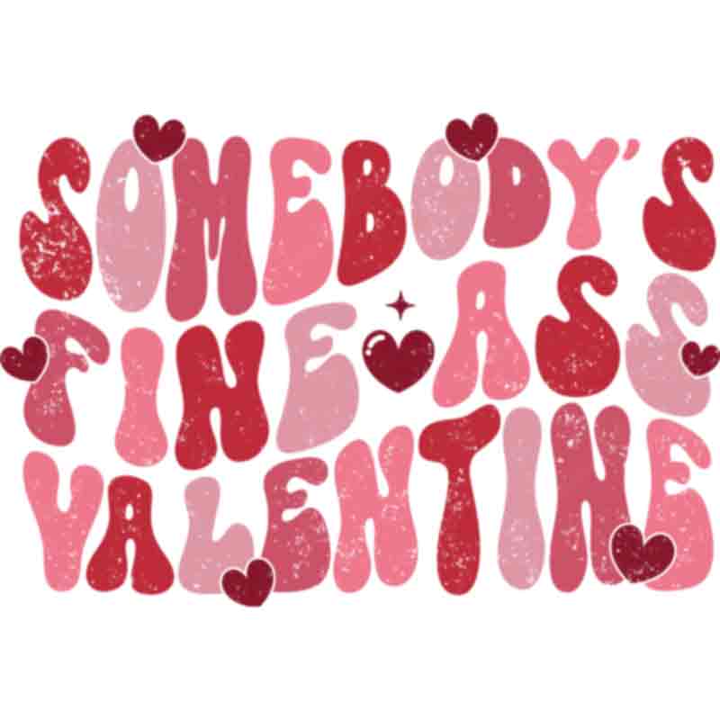 Retro Somebody Fine Valentine (DTF Transfer)