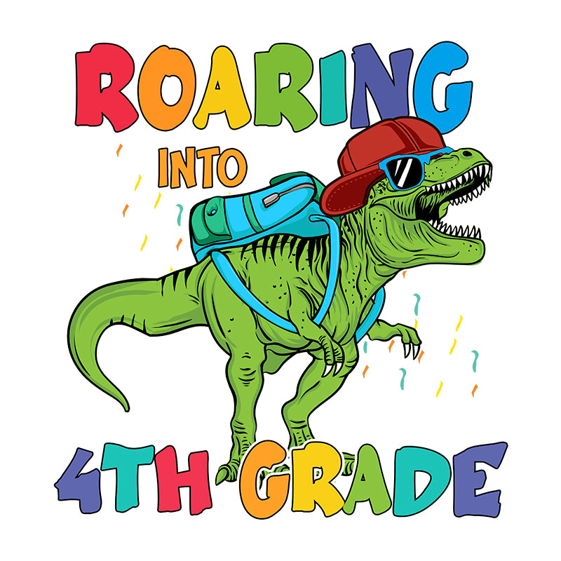 Roaring into 4th grade (DTF Transfer)