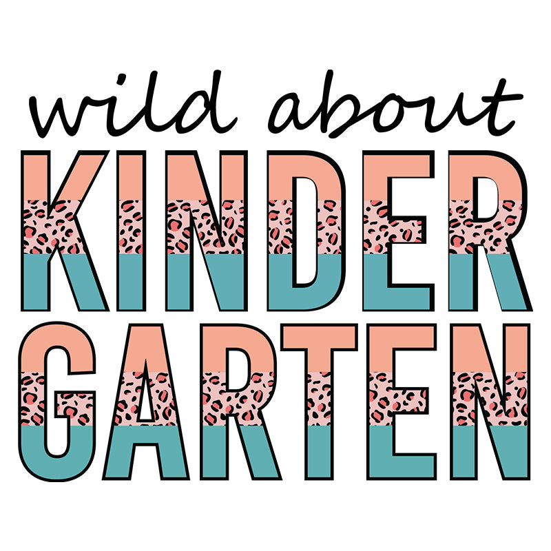 Wild about kindergarten (DTF Transfer)