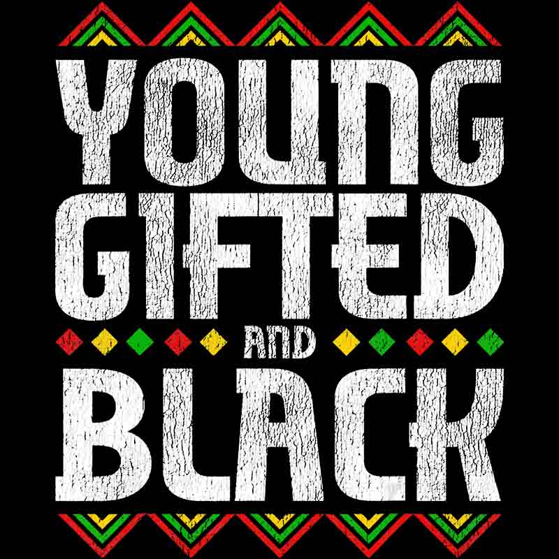 Young Gifted And Black Red Green Yellow (DTF Transfer)