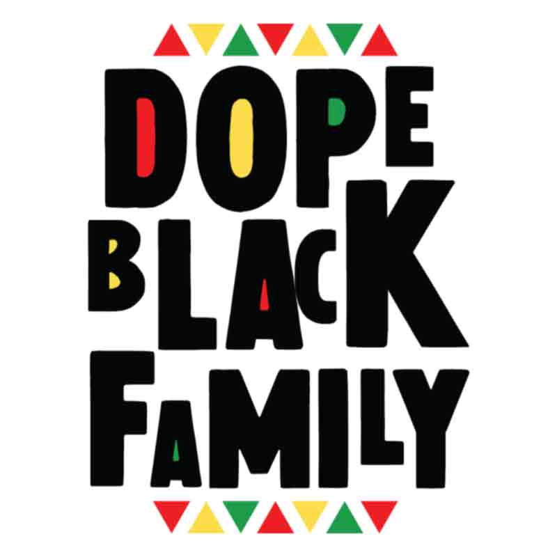 Dope Black Family (DTF Transfer)