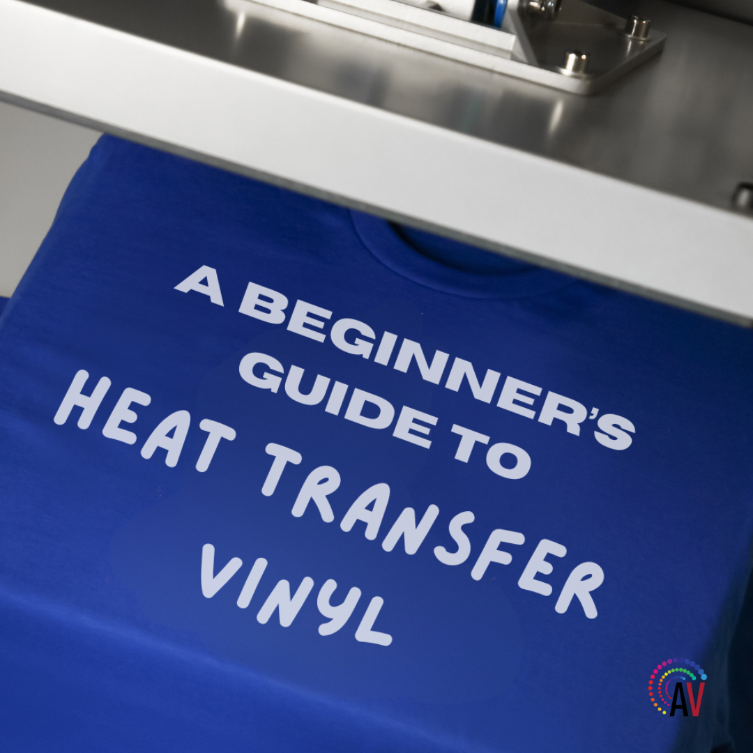 A Beginners Guide to Heat Transfer Vinyl