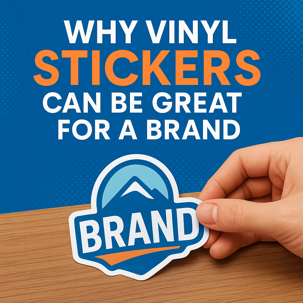 Why Vinyl Stickers Can Be Great for a Brand