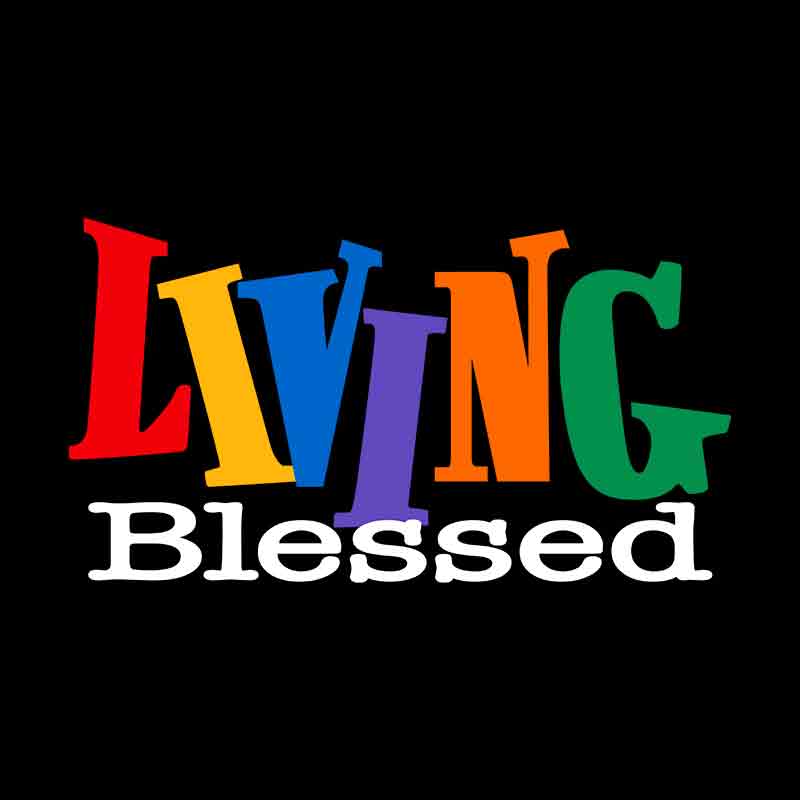 Living Blessed (DTF Transfer)