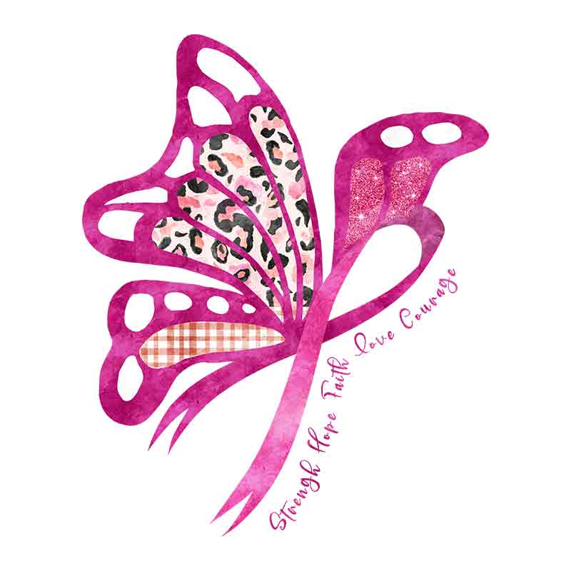 Breast Cancer Awareness - Butterfly Strength Hope Faith Love Courage (DTF Transfer)