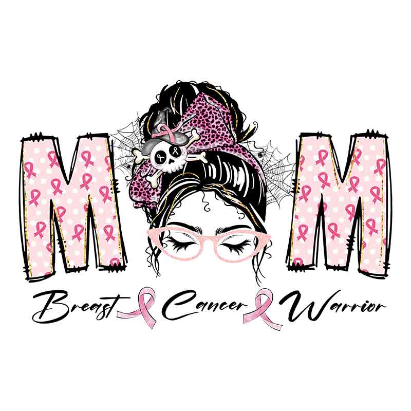 Breast Cancer Awareness - Mom Breast Cancer Warrior (DTF Transfer)