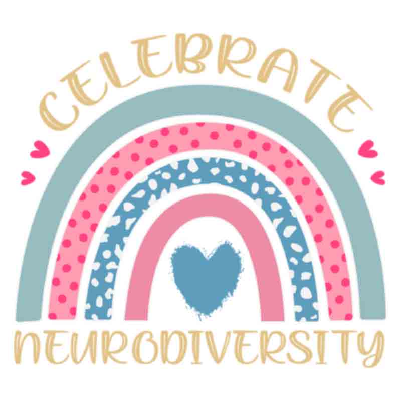 Celebrate Neurodiversity  (DTF Transfer)