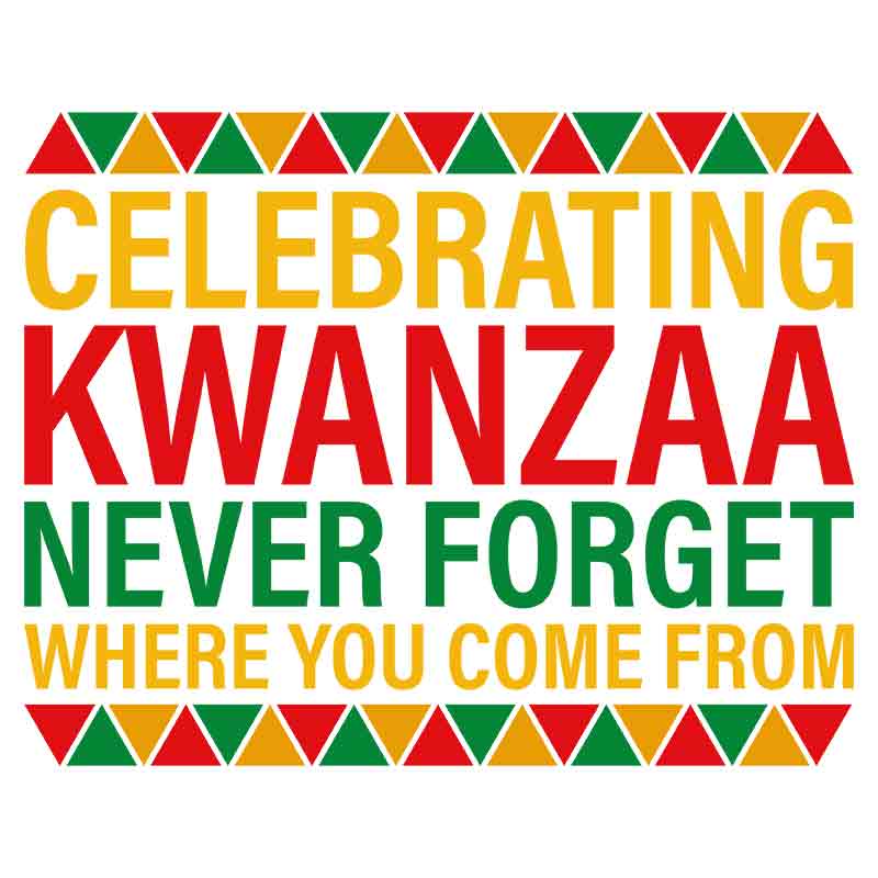 Celebrating Kwanzaa Never Forget #2 (DTF Transfer)