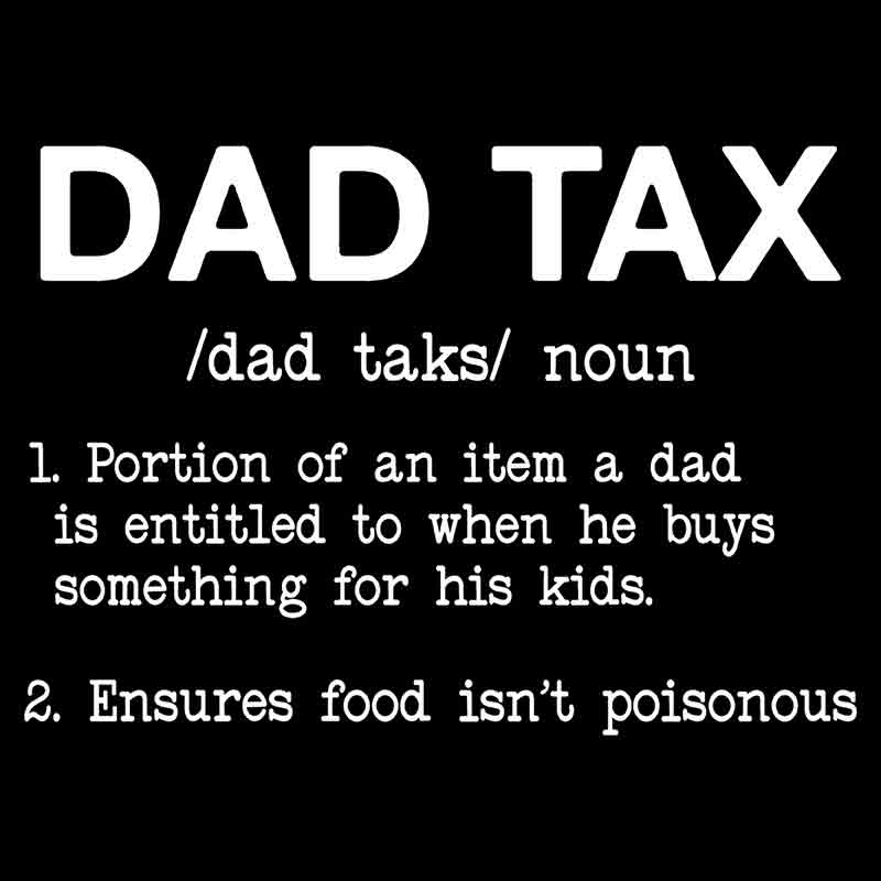 Dad Tax (DTF Transfer)