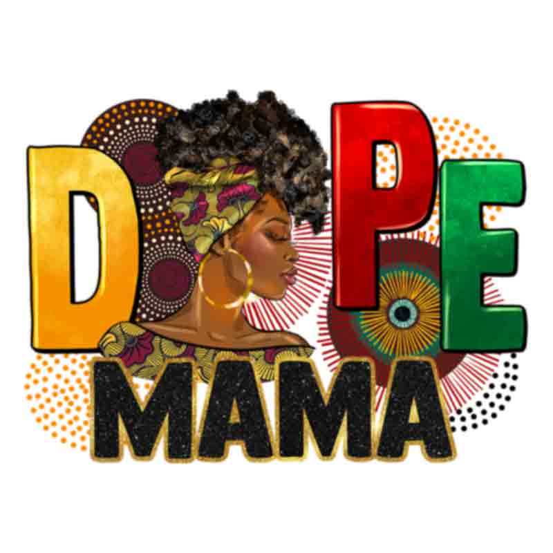 Dope Black Mama (DTF Transfer)
