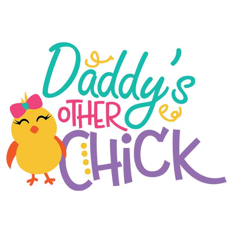 Daddys Other Chick(DTF Transfer)