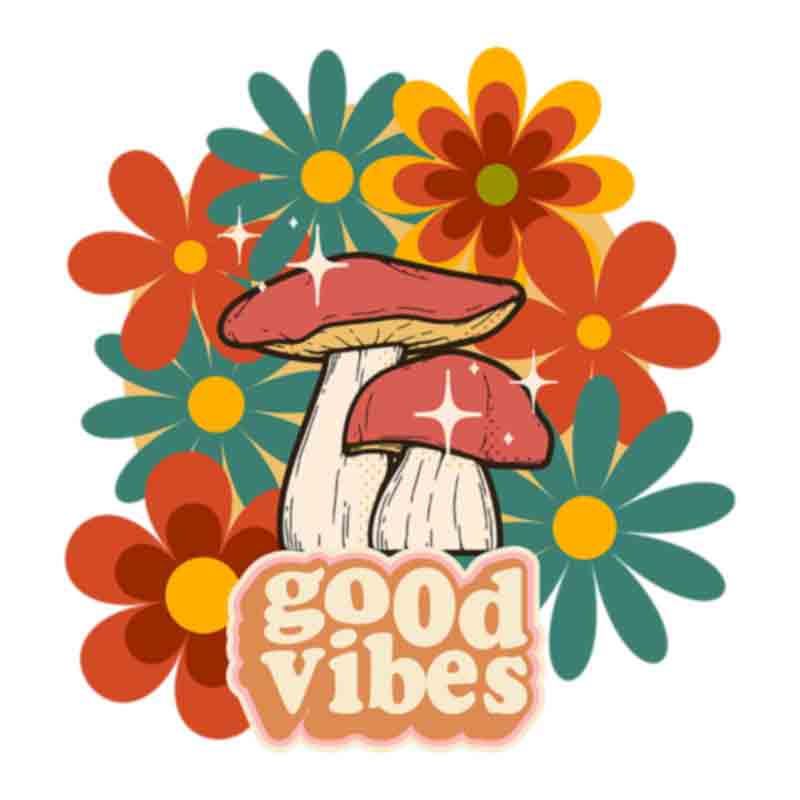 Good Vibes Flowers Mushroom (DTF Transfer)