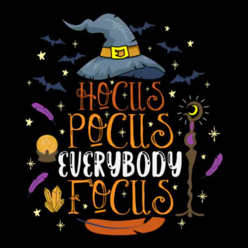 Hocus Pocus Everybody Focus (DTF Transfer)