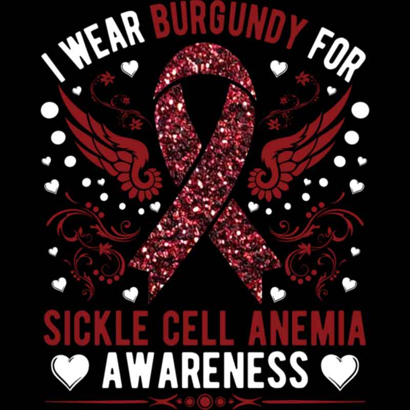 I wear burgundy for Sickle Cell Anemia Awareness (DTF Transfer)