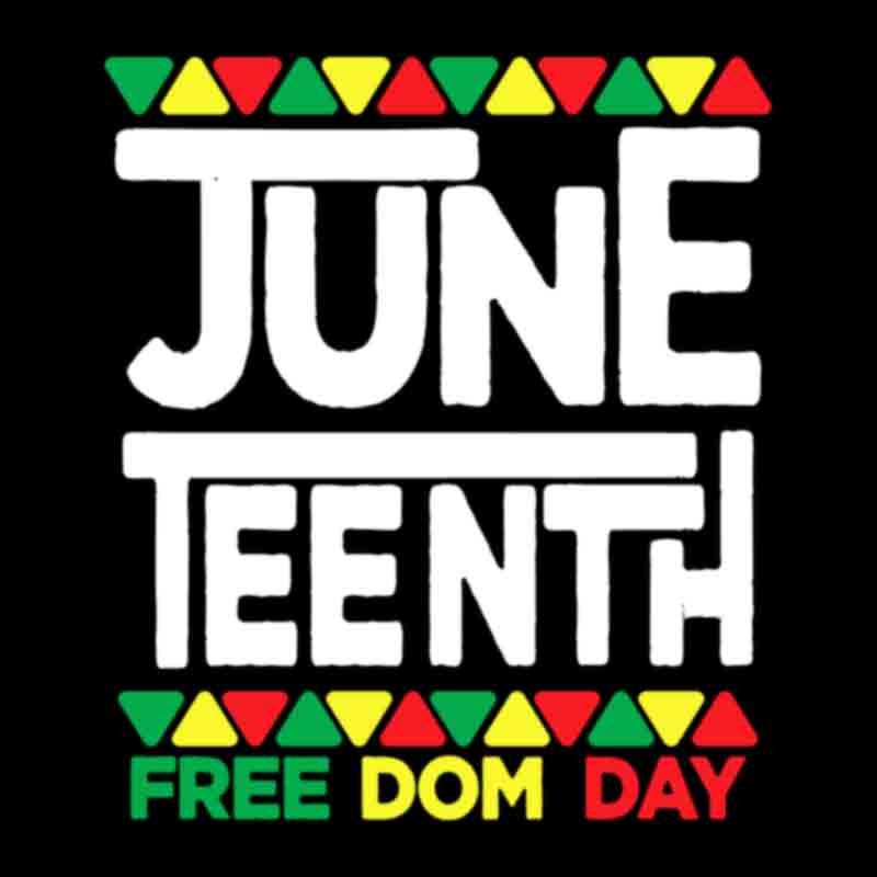 Juneteenth Free Dom Day (DTF Transfer)