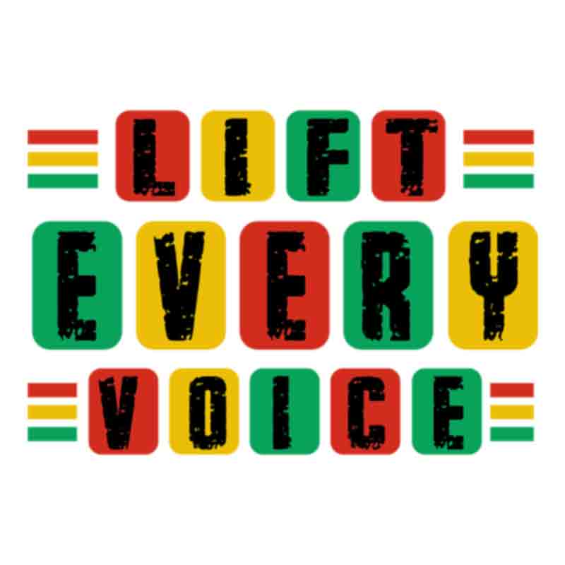 Lift Every Voice (DTF Transfer)