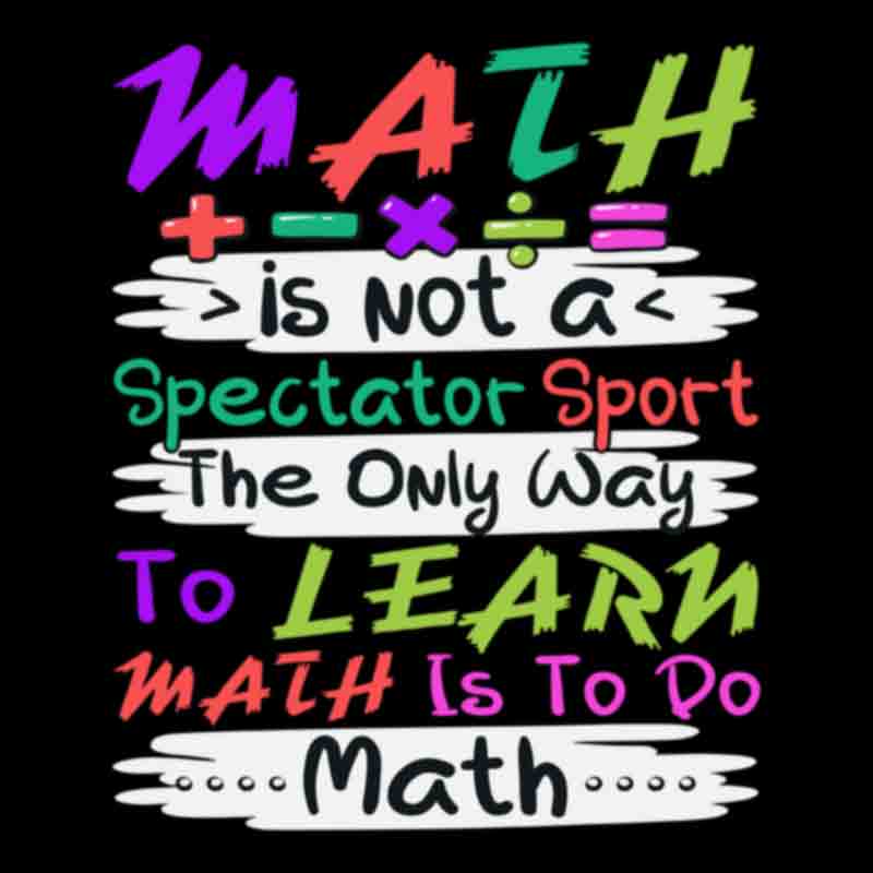 Math Is Not A Spectator Sport #2 (DTF Transfer)