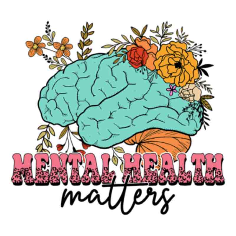 Mental Health Matters 9 (DTF Transfer)