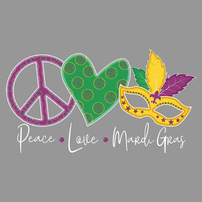 Peace Love Mardi Gras (white) (DTF Transfer)