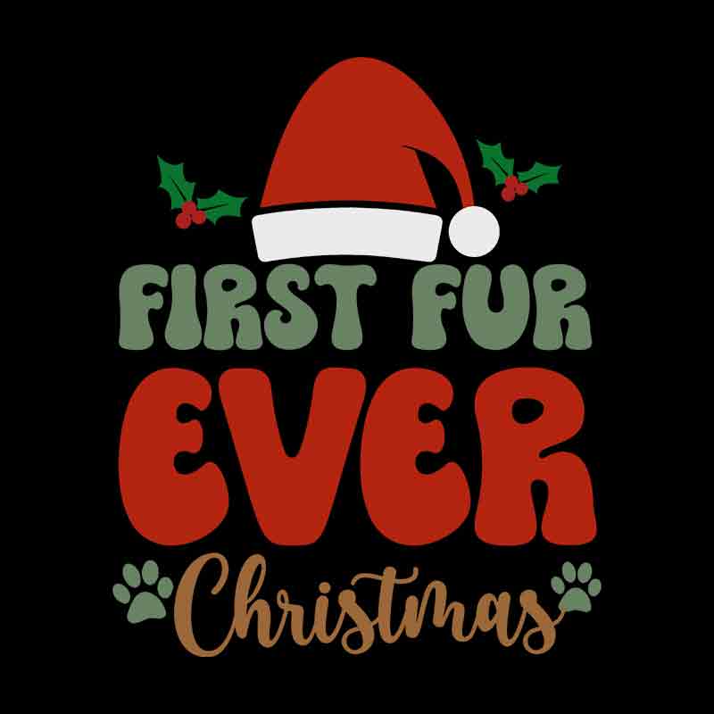 Pets - First Fur Ever Christmas (DTF Transfer)