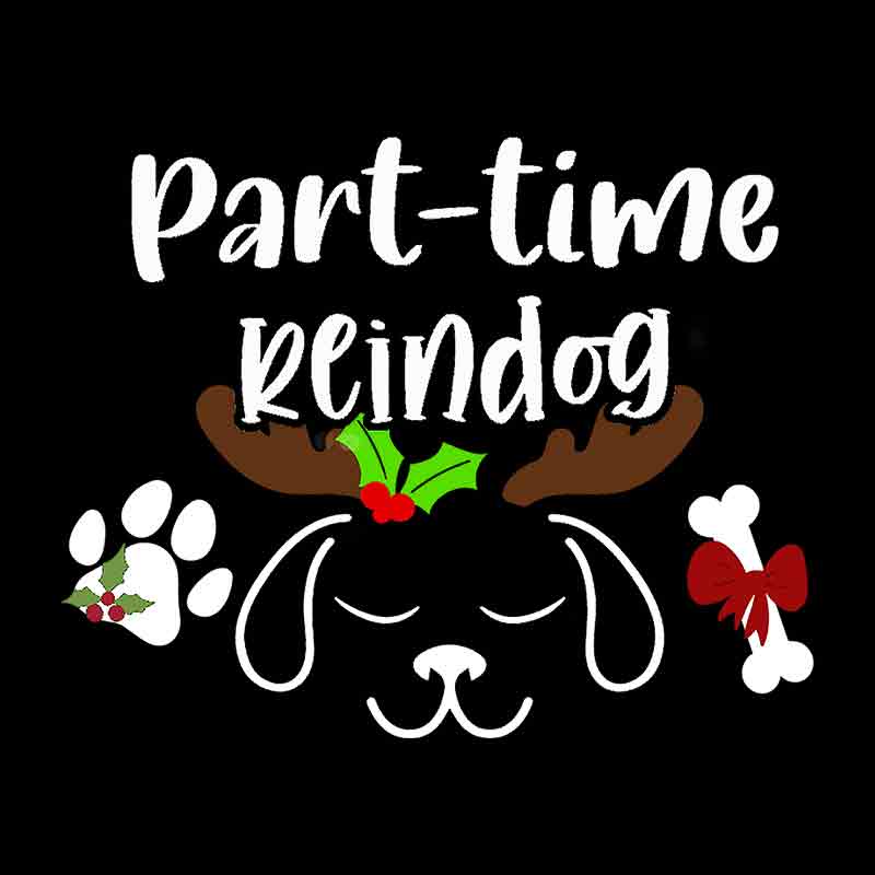 Pets - Part-time Reindog (DTF Transfer)