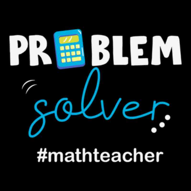 Problem Solver #MathTeacher (DTF Transfer)