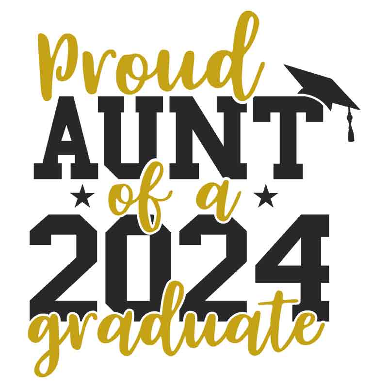 Proud Aunt 2024 Graduate #1 (DTF Transfer)