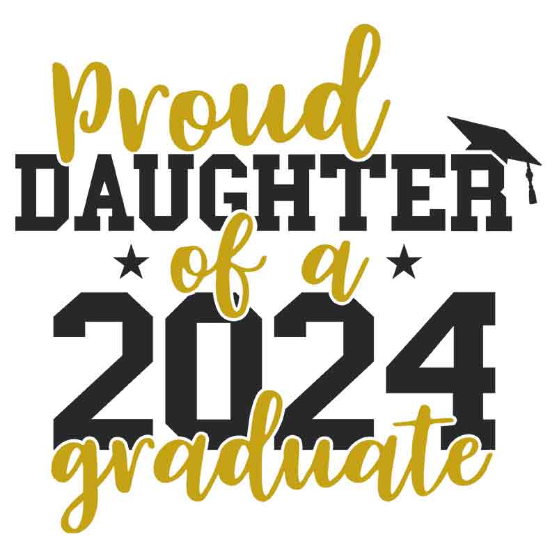 Proud Daughter 2024 Graduate (DTF Transfer)