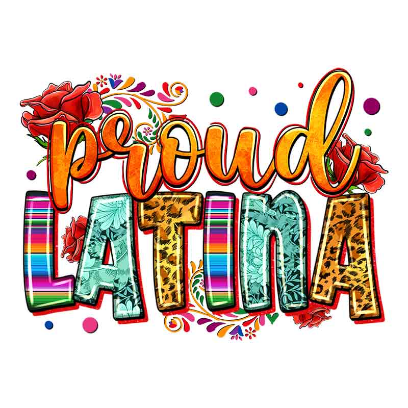 Proud Latina (DTF Transfer)