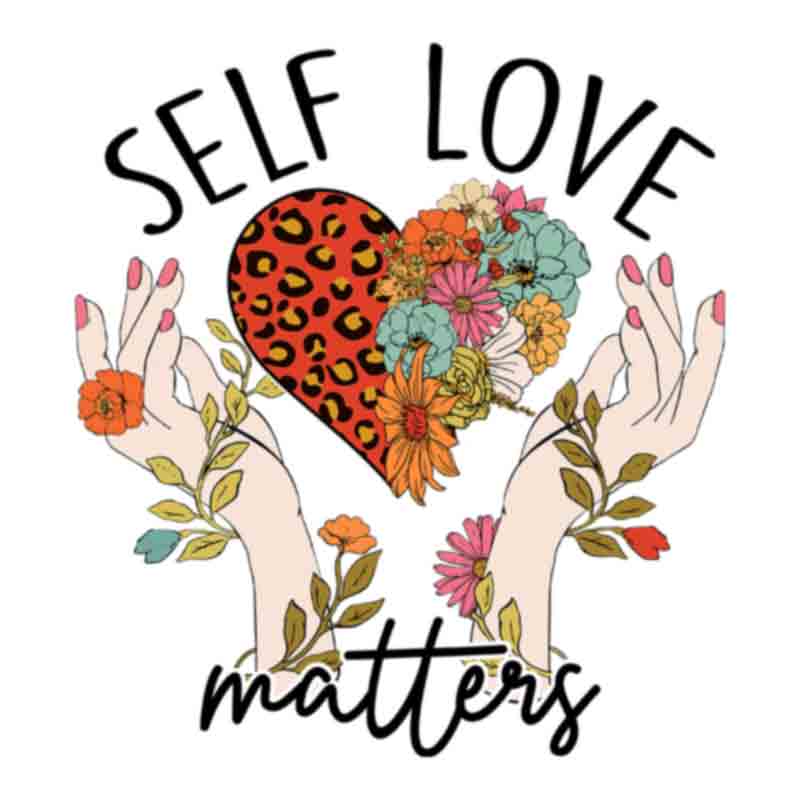 Self Love Matters (DTF Transfer)