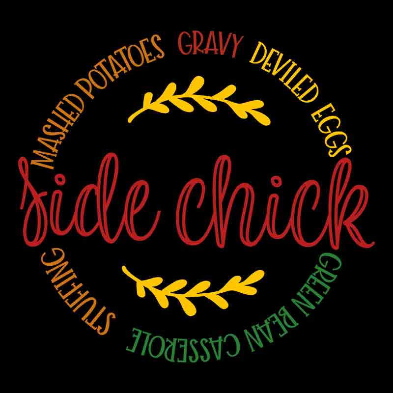 Side Chick Thanksgiving (DTF Transfer)