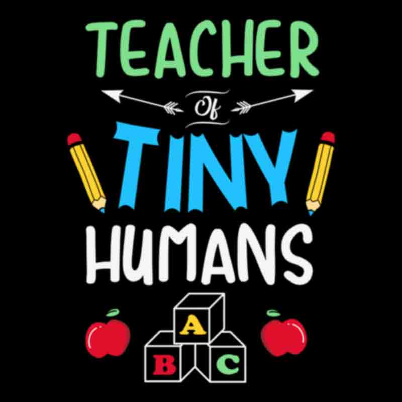 Teacher Of Tiny Humans #1 (DTF Transfer)