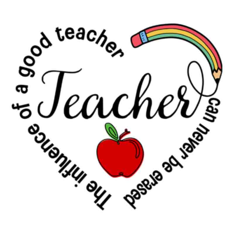 The Influence Of A Good Teacher (DTF Transfer)