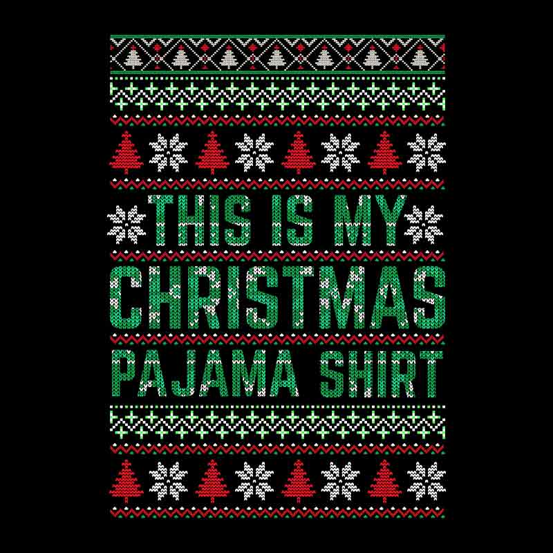 This Is My Christmas Pajama Shirt 2 (DTF Transfer)