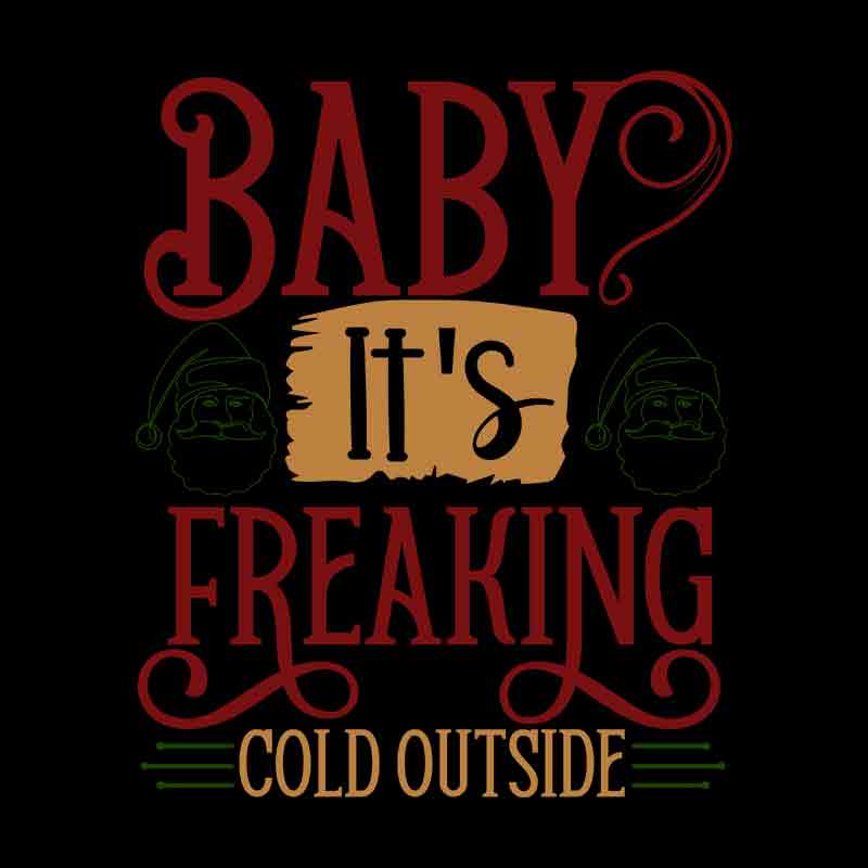 Vintage Baby Its Freaking Cold Outside (DTF Transfer)