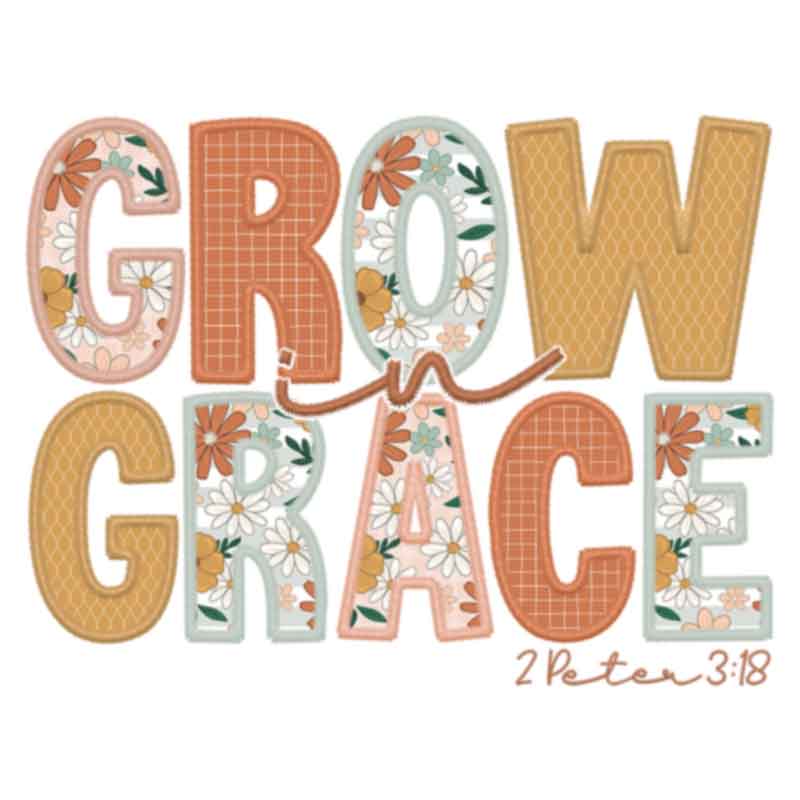 Grow N Grace (DTF Transfer)