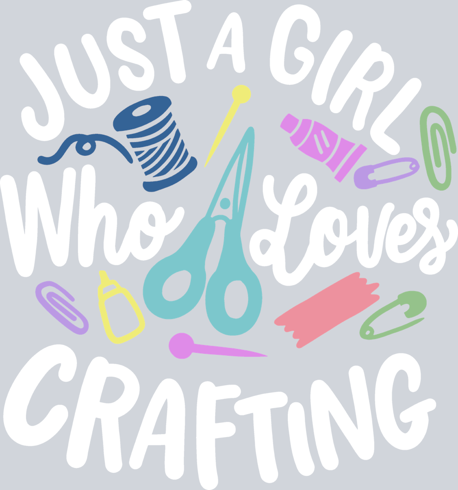 Just A Girl Who Lves Crafting 2 - STK07671