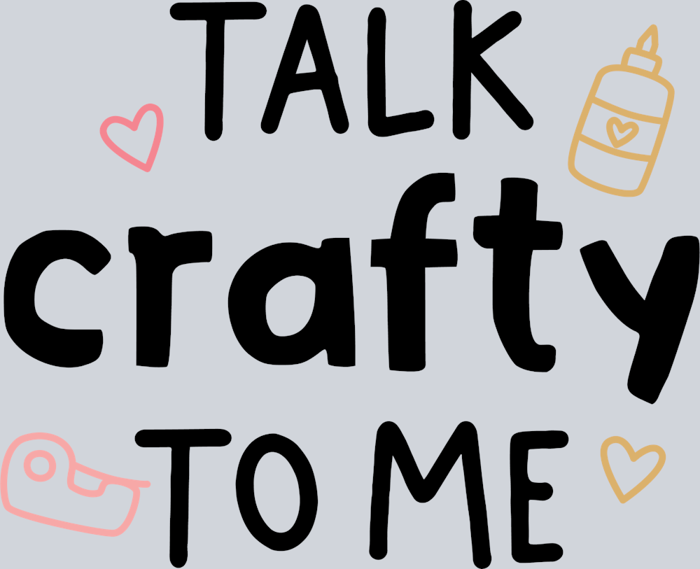 Talk Crafty To Me - STK05912