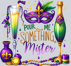Mardi Gras Pour Me Something Mister - STK04092
