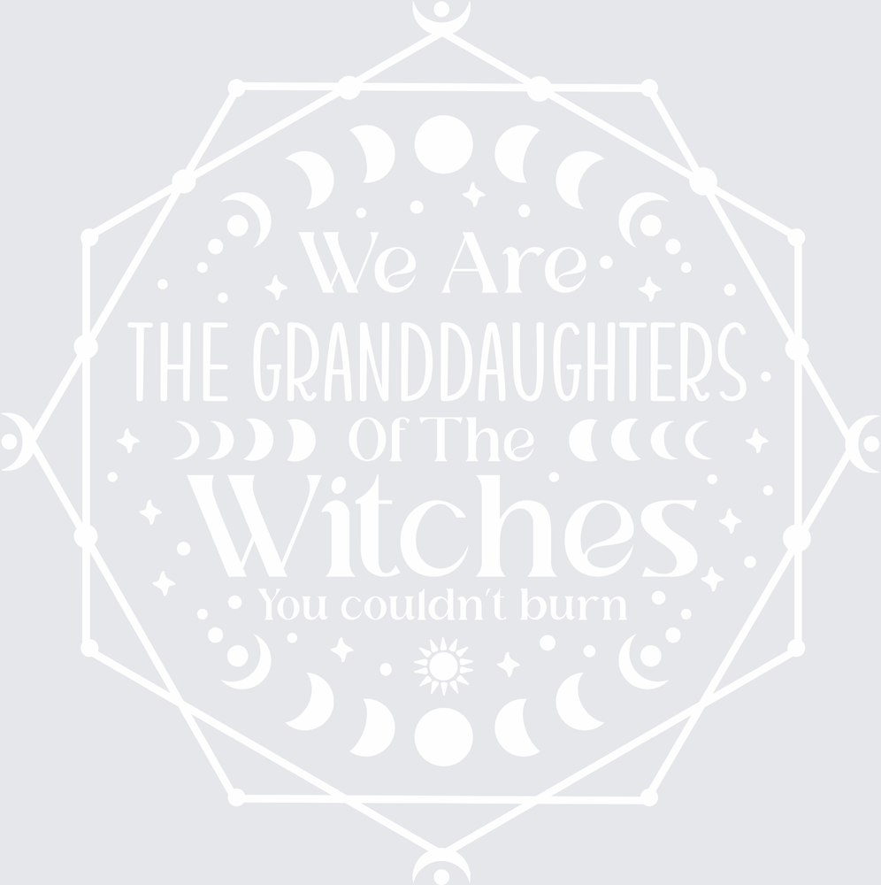 We Are The Granddaughters 4 White - STK08349