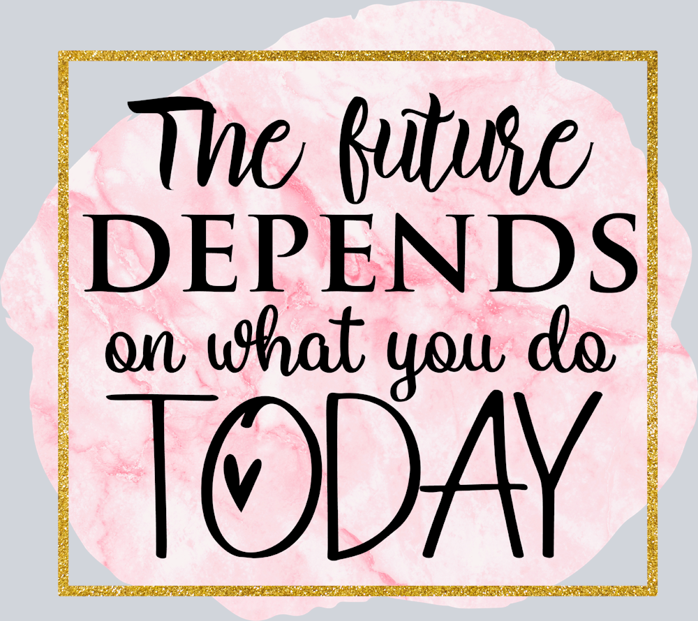 The Future Depends On What You Do Today - STK06058