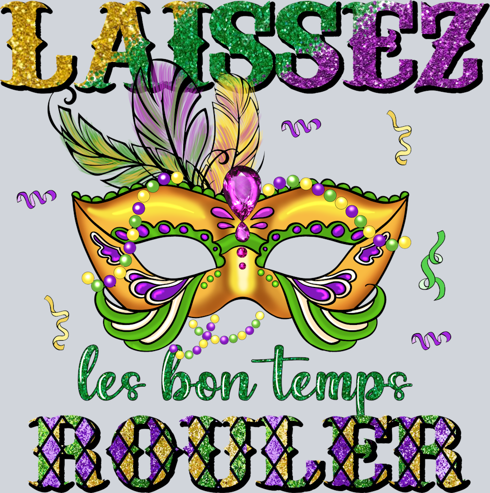 Mardi Gras Laissez Les Bon Temp Rouler - STK04066