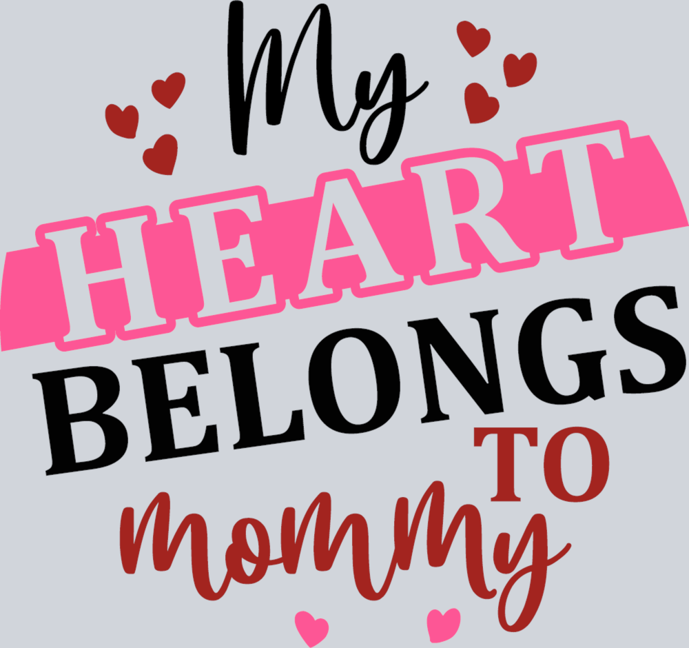 My Heart Belongs To Mommy - STK04446