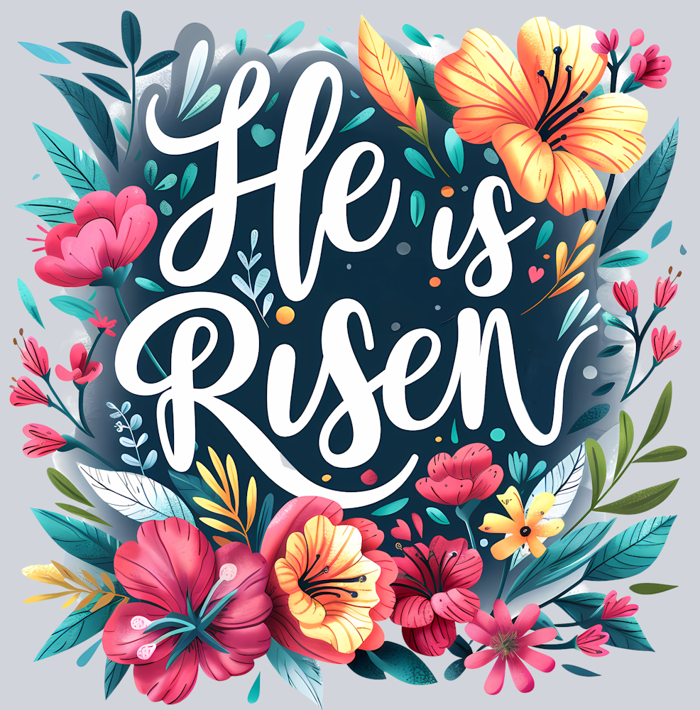 He Is Risen 5 Floral - STK02636