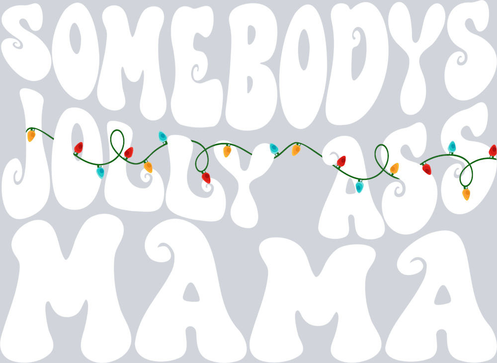 Somebodys Jolly Ass Mama White - STK05612