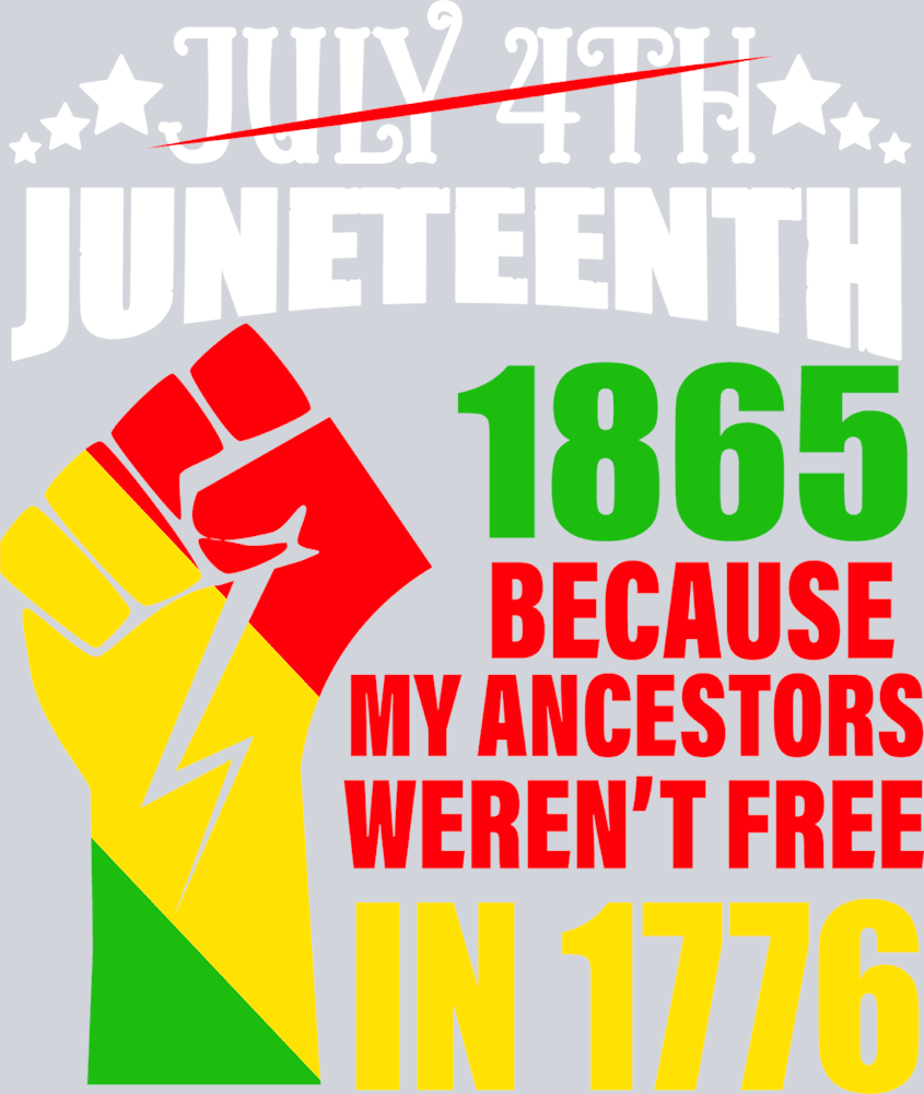 Juneteenth 1865 Because My Ancestors Werent Free In 1776 Stripes - STK03343