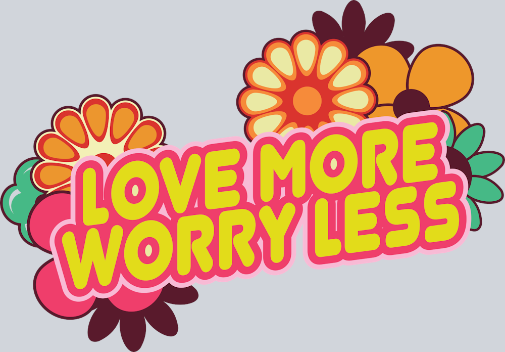 Love More Worry Less - STK03772