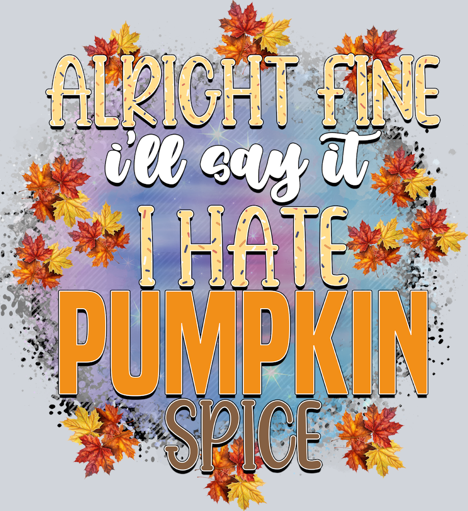 Alright Fine Ill Say It - STK07117